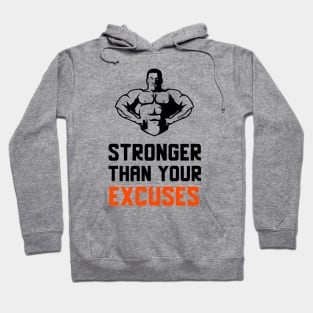 Stronger Than Your Excuses Hoodie